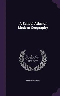 A School Atlas of Modern Geography