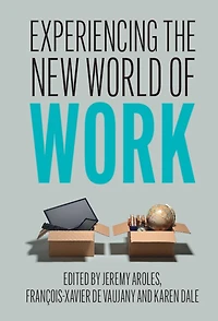 Experiencing the New World of Work