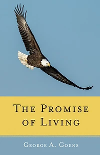 The Promise Of Living: Loss, Life, And Living