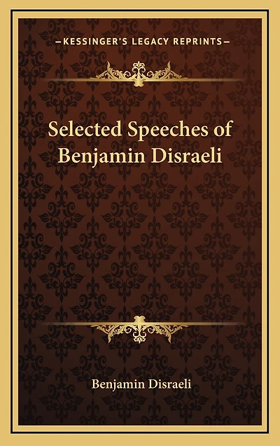 Selected Speeches of Benjamin Disraeli