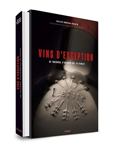 Vins d'exception: de toujours, d'aujourd'hui, de demain