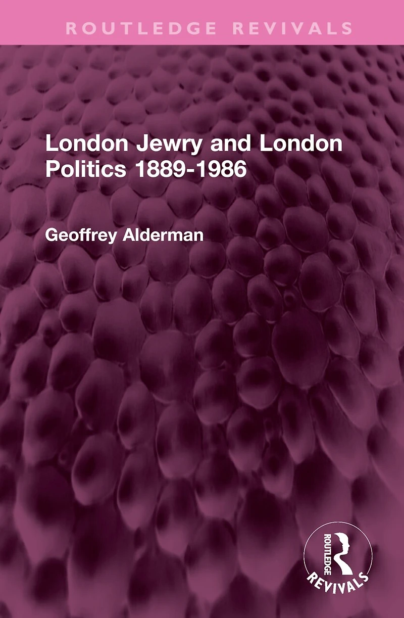 London Jewry and Politics 1889-1986