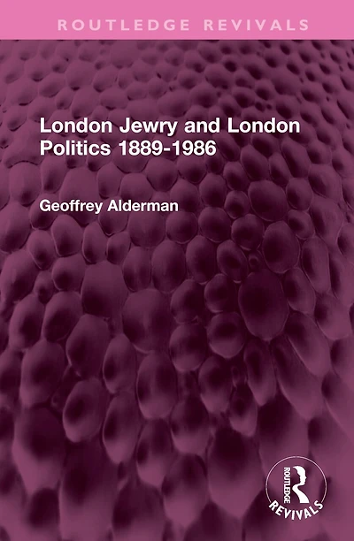 London Jewry and Politics 1889-1986