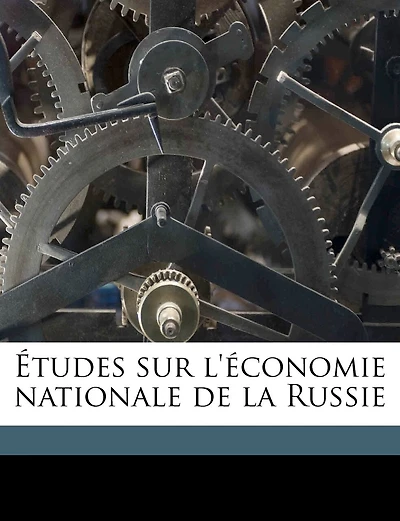 Études sur l'économie nationale de la Russie Volume 2, pt.1
