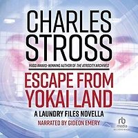 Escape from Yokai Land: A Laundry Files Novella