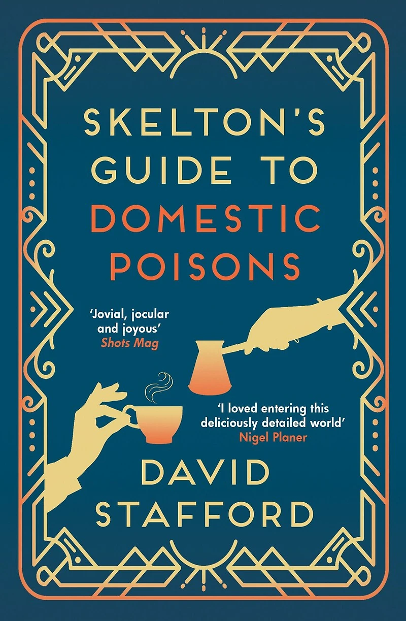 Skelton's Guide to Domestic Poisons: The sharp-witted historical whodunnit