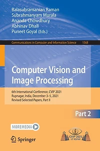 Computer Vision and Image Processing: 6th International Conference, CVIP 2021, Rupnagar, India, December 3-5, Revised Selected Papers, Part II