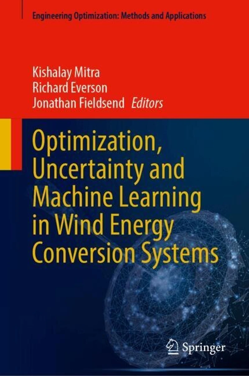 Optimization, Uncertainty and Machine Learning Wind Energy Conversion Systems