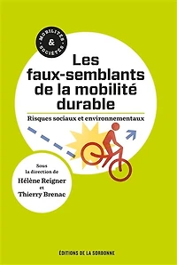 Les faux-semblants de la mobilité durable: Risques sociaux et environnementaux
