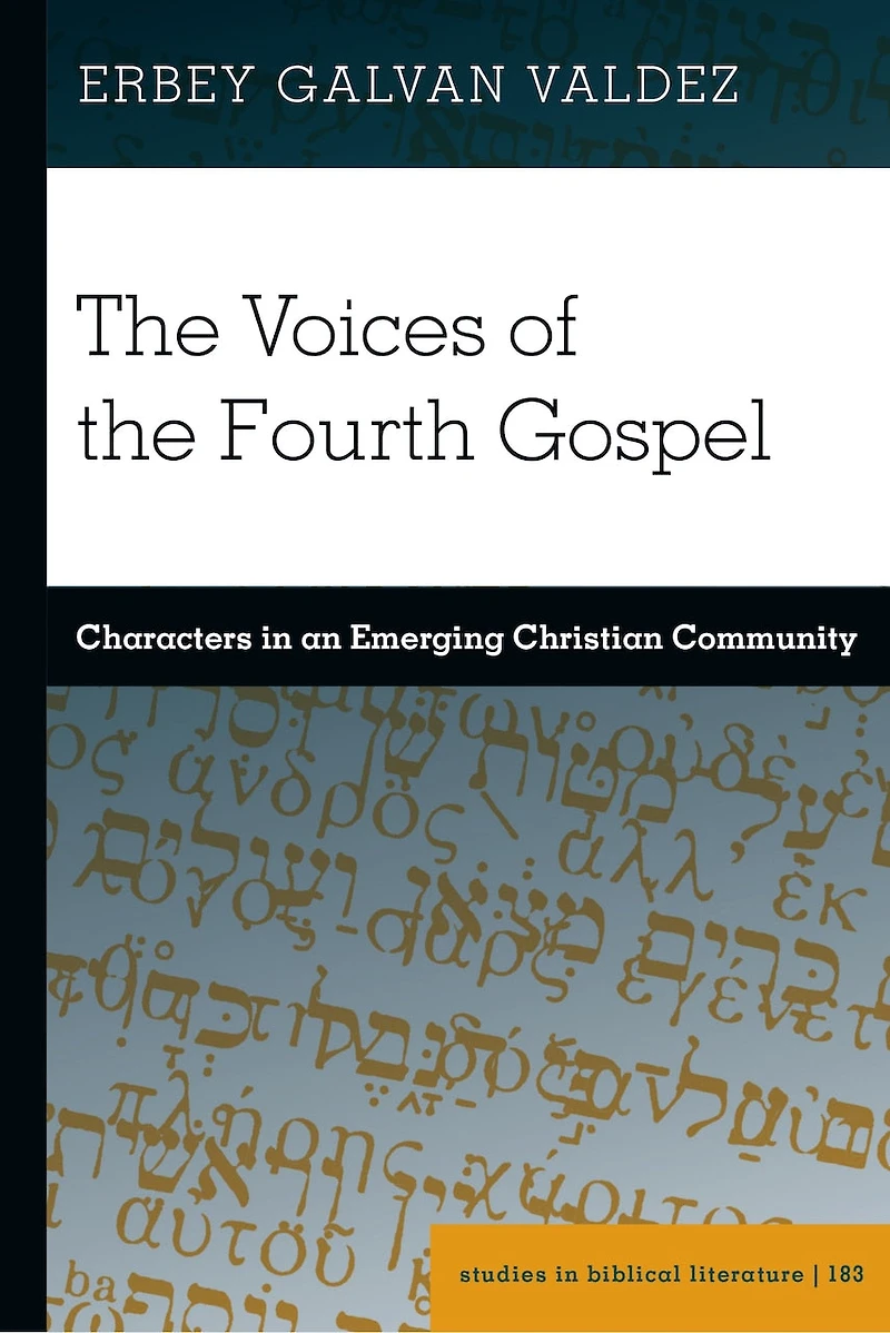 the Voices of Fourth Gospel: Characters an Emerging Christian Community