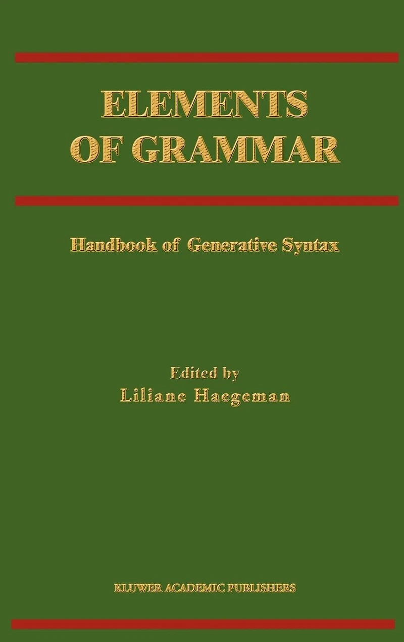 Elements of Grammar: Handbook Generative Syntax