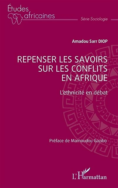 Repenser les savoirs sur les conflits en Afrique: L’ethnicité en débat