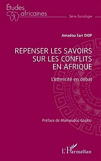 Repenser les savoirs sur les conflits en Afrique: L’ethnicité en débat