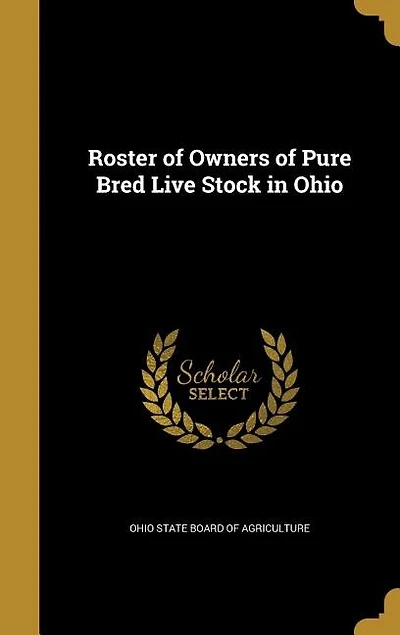 Roster of Owners of Pure Bred Live Stock in Ohio