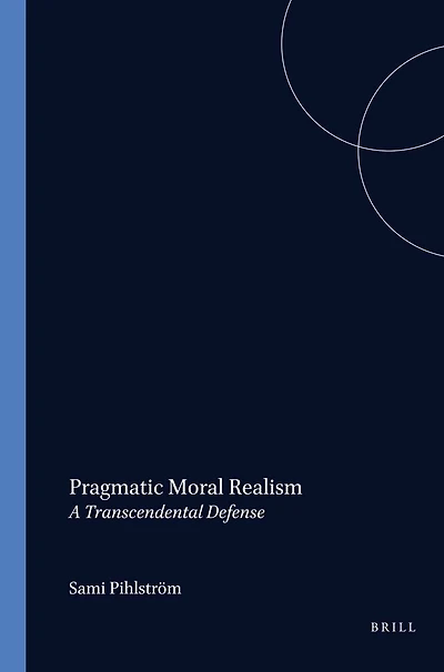 Pragmatic Moral Realism: A Transcendental Defense