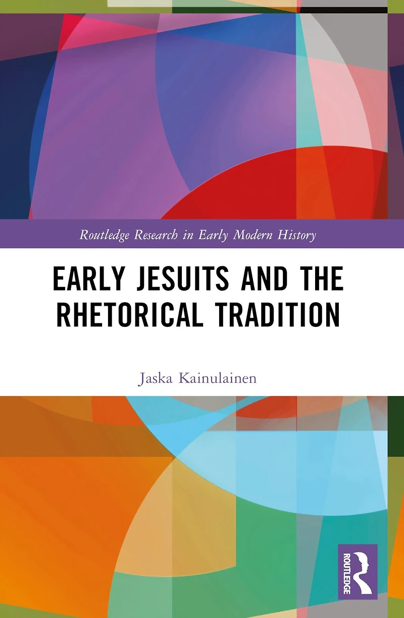 Early Jesuits and the Rhetorical Tradition
