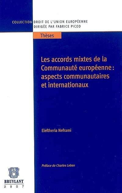 Les accords mixtes de la Communauté européenne: aspects communautaires et internationaux