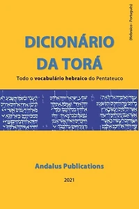 Dicionário da Torá (hebraico - português): Todo o vocabulário hebraico do Pentateuco