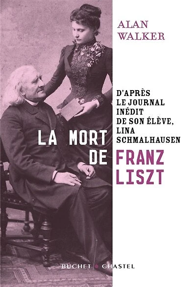 La mort de Franz Liszt: d'après le journal inédit son élève Lina Schmalhausen