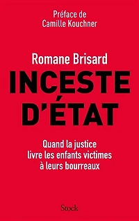 Inceste d'Etat: quand la justice livre les enfants victimes à leurs bourreaux