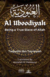Al Uboodiyah: Being a True Slave of Allah