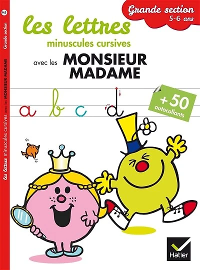 Les lettres minuscules cursives avec les Monsieur Madame: grande section, 5-6 ans