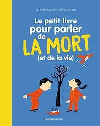 Le petit livre pour parler de la mort (et vie)