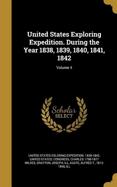 United States Exploring Expedition. During the Year 1838, 1839, 1840, 1841