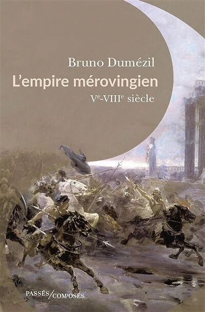 L' Empire mérovingien: Ve-VIIIe siècle