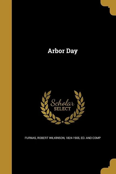 Arbor Day (Classic Reprint)