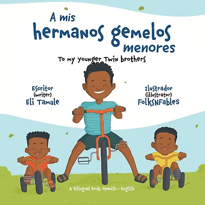 A mis hermanos gemelos menores