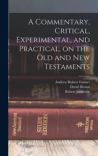 A Commentary, Critical, Experimental, and Practical