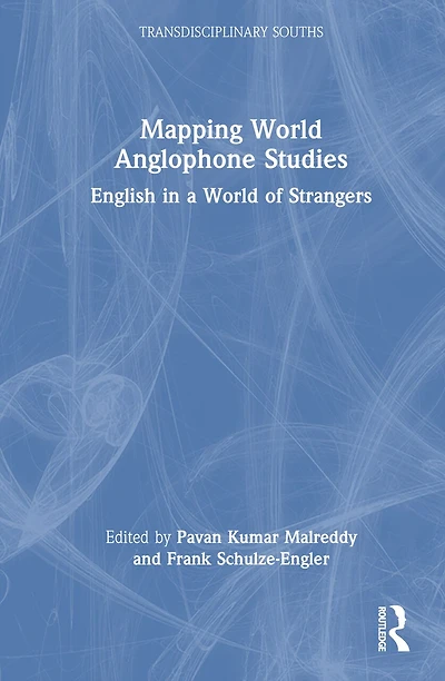 Mapping World Anglophone Studies: English a of Strangers