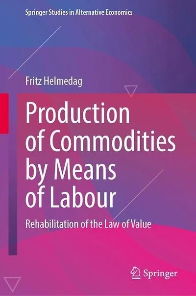 Production of Commodities by Means Labour: Rehabilitation the Law Value