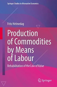Production of Commodities by Means Labour: Rehabilitation the Law Value