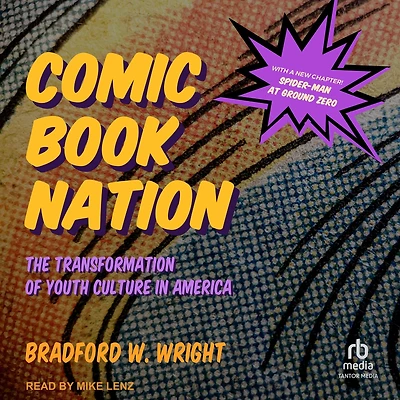 Comic Book Nation: The Transformation of Youth Culture America