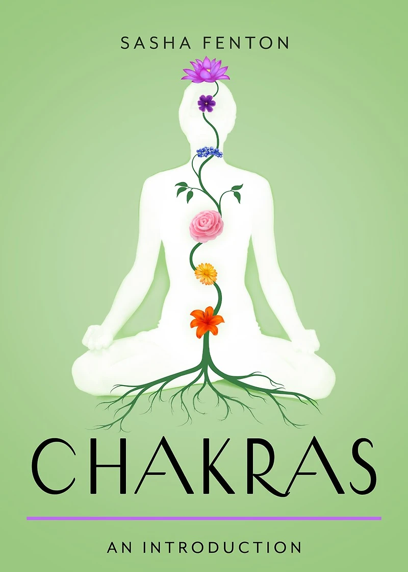 Chakras: Your Plain & Simple Guide to the 7 Energy Centers of Body