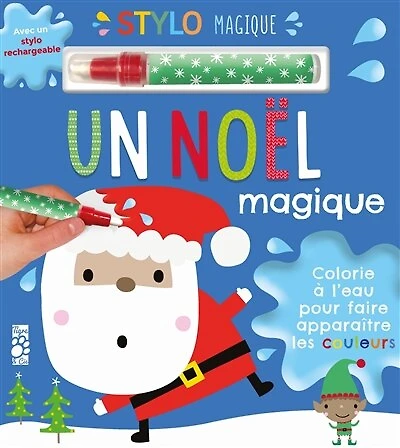 Un Noël magique: colorie à l'eau pour faire apparaître les couleurs