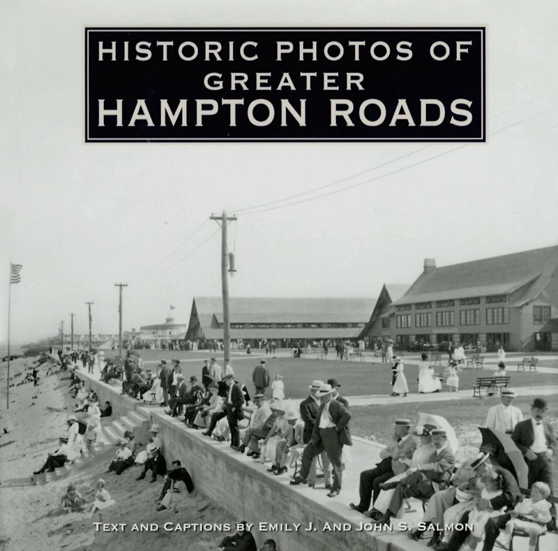 Historic Photos Of Greater Hampton Roads