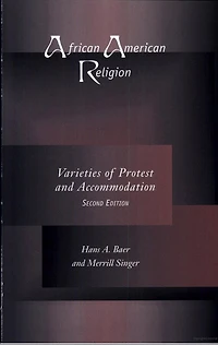 African American Religion: Varieties of Protest and Accommodation