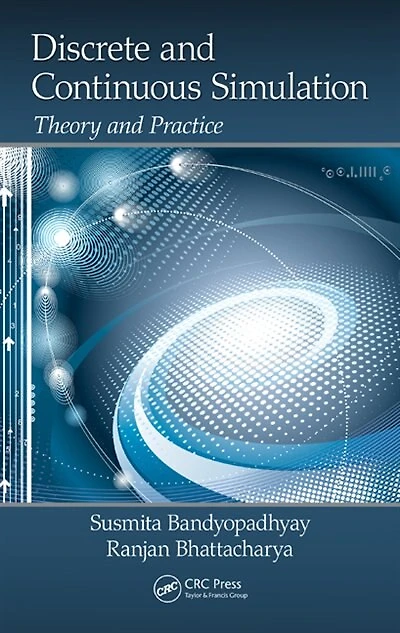 Discrete And Continuous Simulation: Theory Practice