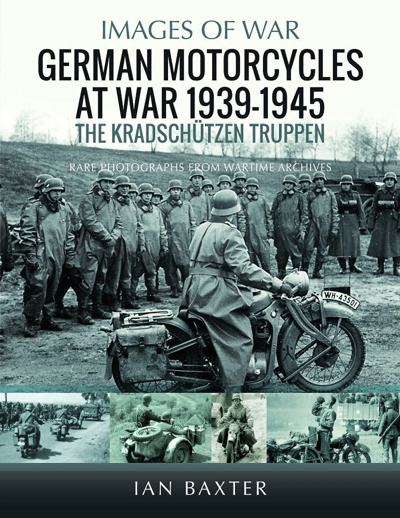 German Motorcycles at War, 1939-1945: The Kradschutzen Truppen