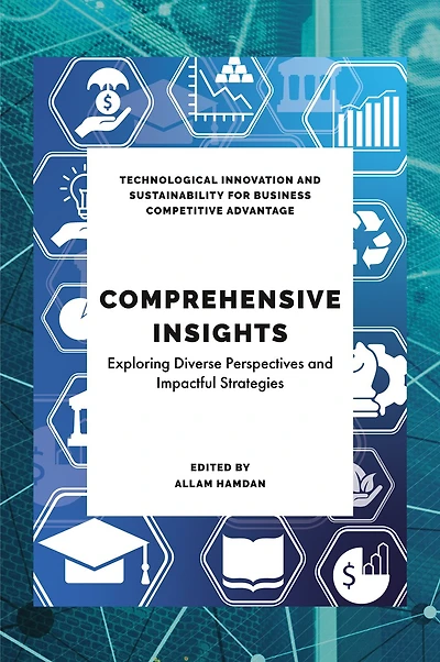 Comprehensive Insights Technological Sustainability, Education and Business: Exploring Diverse Perspectives Impactful Strategies