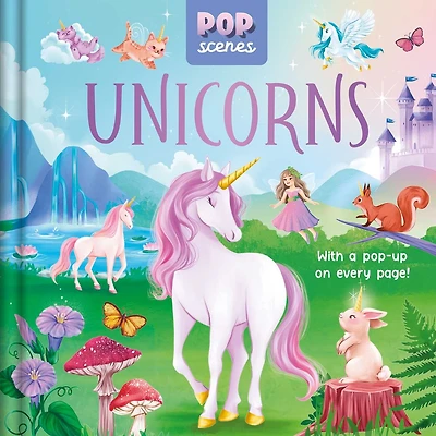 Pop Scenes: Unicorns: With a Pop-Up On Every Page