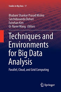 Techniques and Environments for Big Data Analysis: Parallel, Cloud, Grid Computing