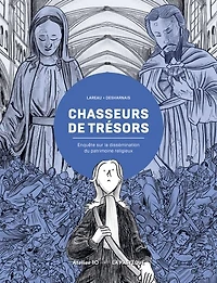 Chasseurs de trésors: Enquête sur la dissémination du patrimoine religieux