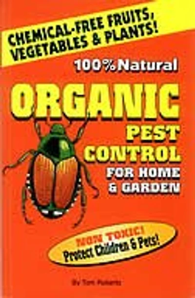 100% NATURAL ORGANIC PEST CONTROL: For Home and Garden