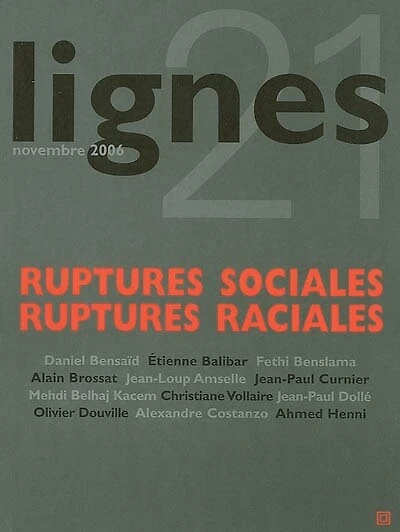 Lignes, nouvelle série, n°21. Ruptures sociales, ruptures raciales