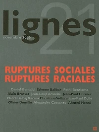 Lignes, nouvelle série, n°21. Ruptures sociales, ruptures raciales