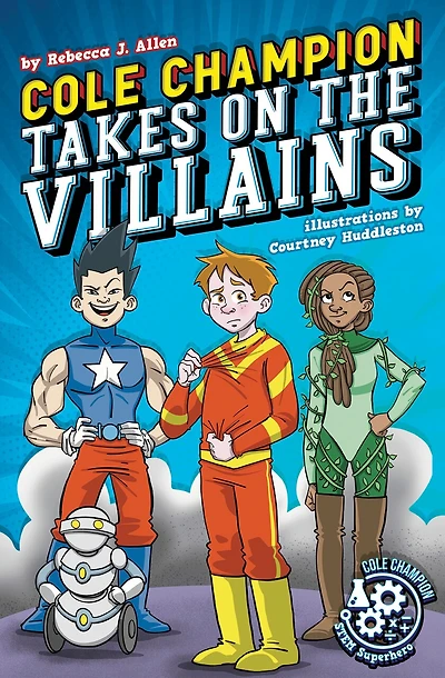 Cole Champion Takes on the Villains: Book 2